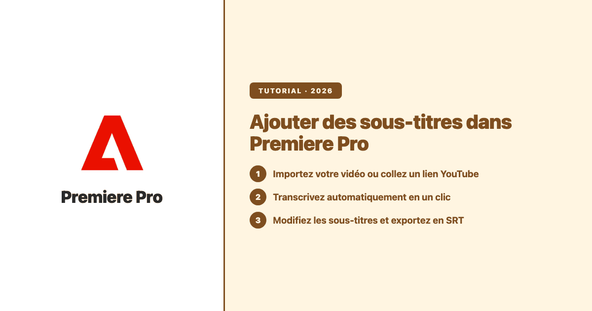 Ajouter des sous-titres dans Premiere Pro avec Subanana : importer la vidéo, transcrire automatiquement, exporter en SRT