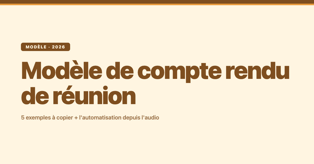 Modèle de compte rendu de réunion : 5 exemples à copier