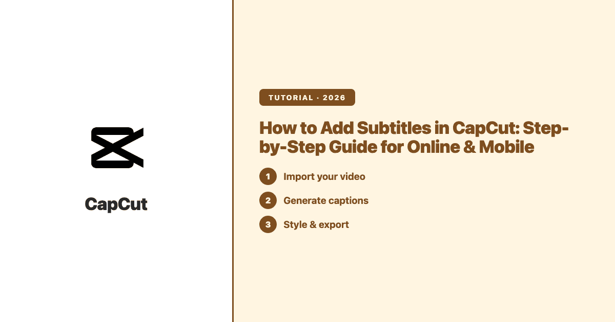 How to Add Subtitles in CapCut: Step-by-Step Guide for Online & Mobile — Subanana tutorial hero