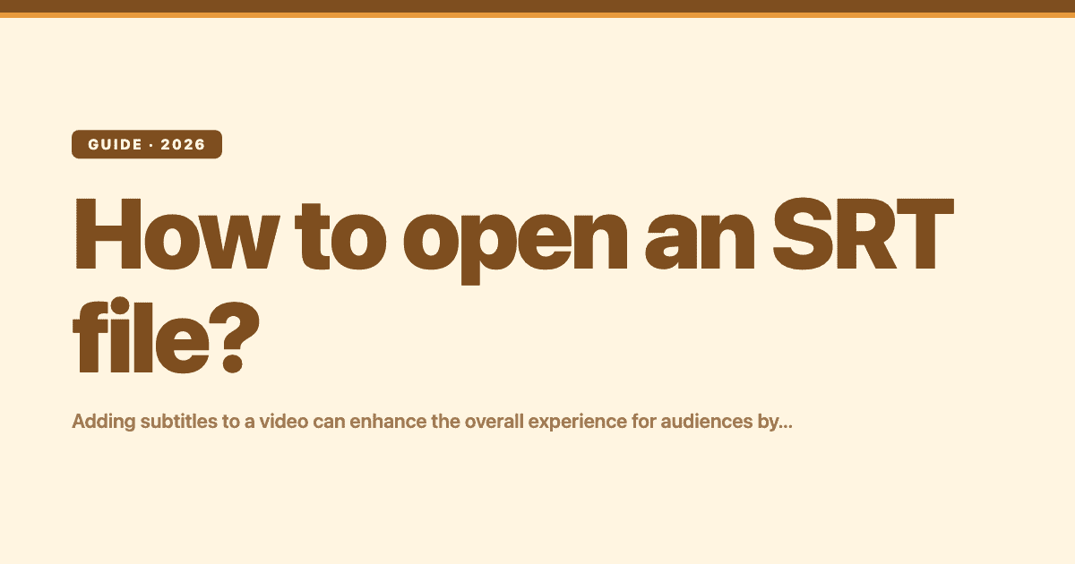 How to open an SRT file? — Subanana editorial hero