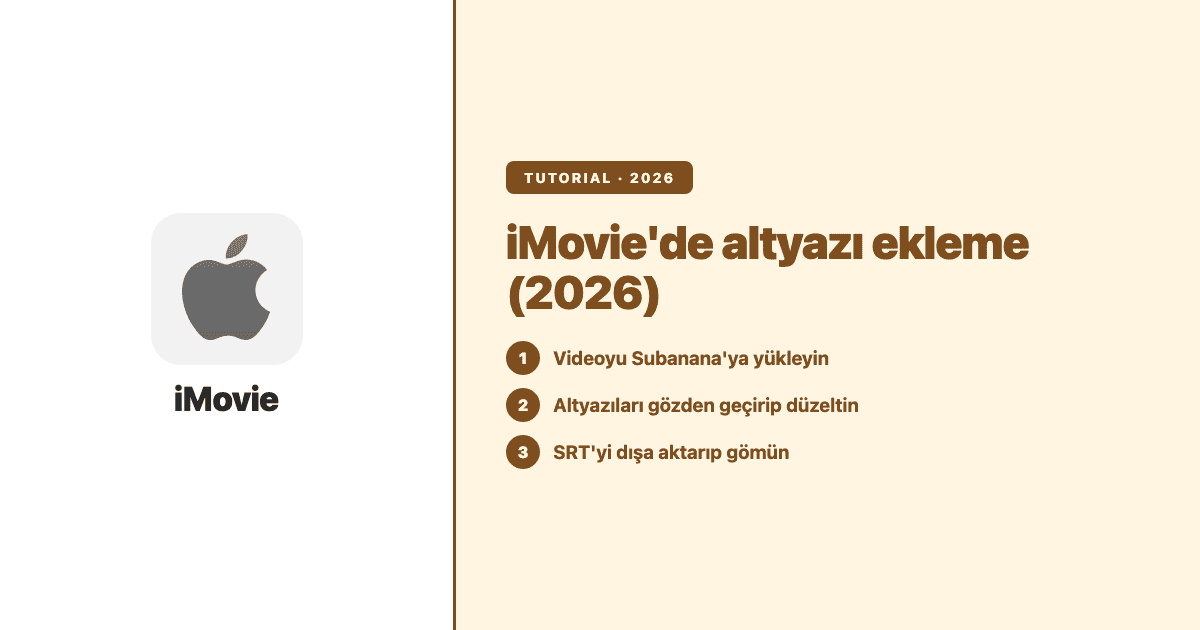 iMovie'de altyazı ekleme 2026 – iPhone, iPad ve Mac için Subanana eğitimi