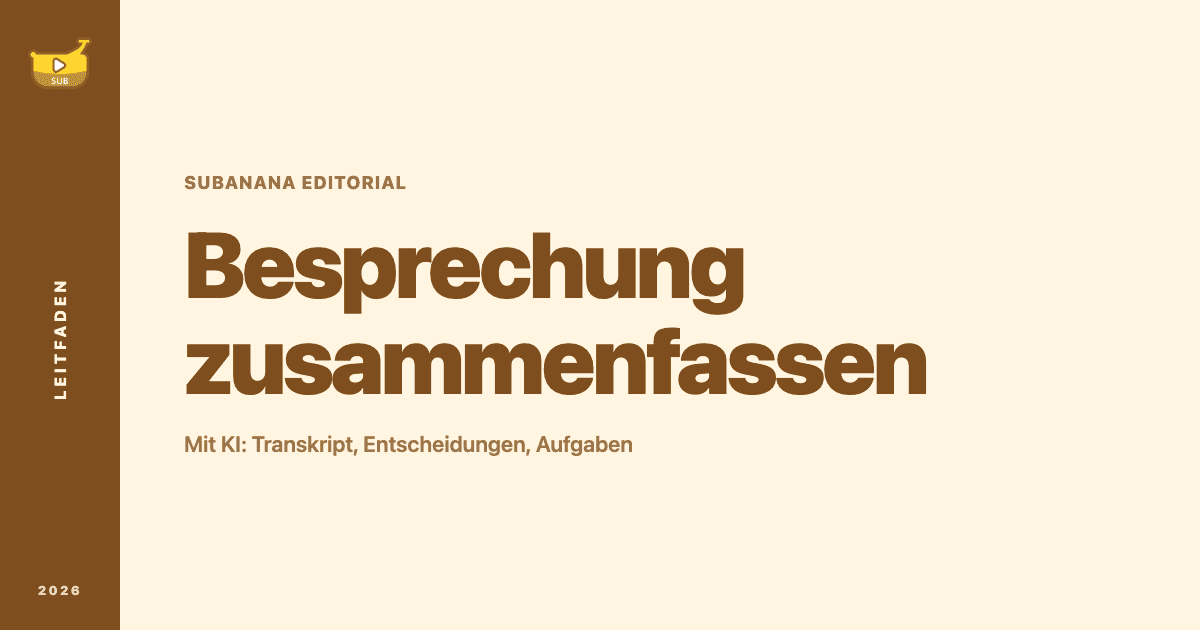 KI-Besprechungszusammenfassung — Aufnahme zu Entscheidungen und Aufgaben | Subanana