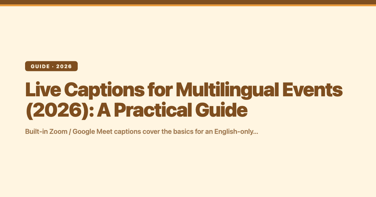 Live Captions for Multilingual Events (2026): A Practical Guide — Subanana editorial hero