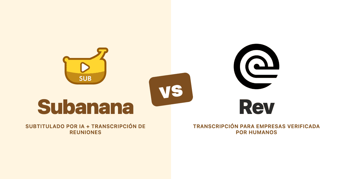 Subanana vs Rev — comparación del subtitulado por IA y la transcripción para empresas