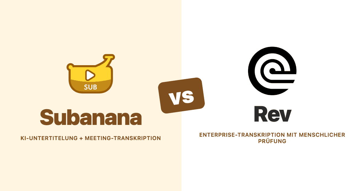 Subanana vs Rev — Vergleich von KI-Untertitelung und Enterprise-Transkription