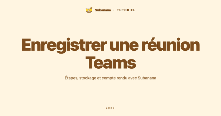 Comment enregistrer une réunion Teams : les étapes, le stockage, et comment en tirer un compte rendu