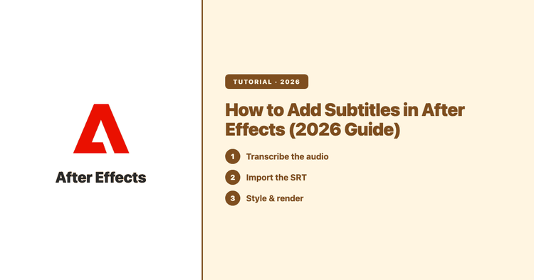 How to Add Subtitles in After Effects (2026 Guide)