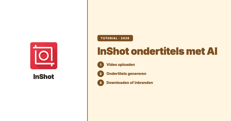 Ondertitels toevoegen in InShot (2026): de app-methode, en een nauwkeurigere AI-route