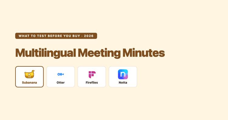 Choosing a Multilingual Meeting Minutes App (2026): Why Language Count Lies, and What to Test Instead