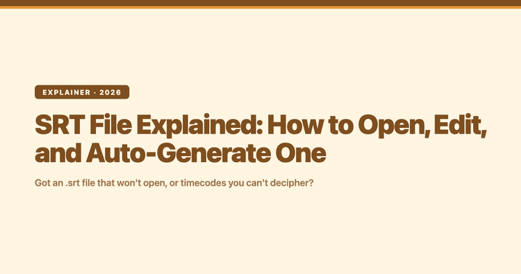 SRT File Explained: How to Open, Edit, and Auto-Generate One