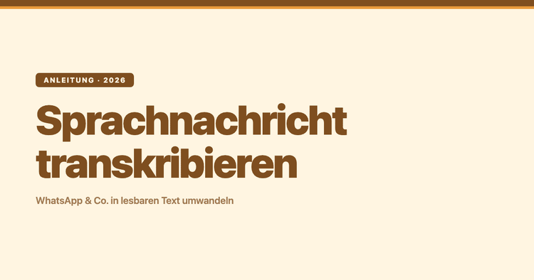 Sprachnachricht transkribieren: WhatsApp & Co. in lesbaren Text umwandeln