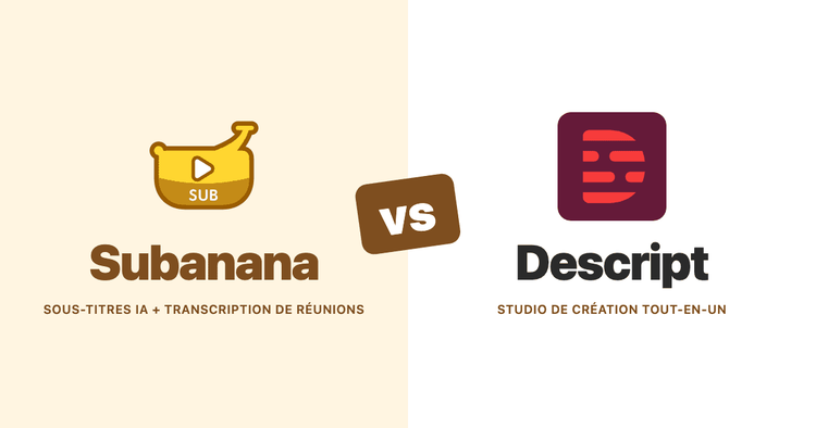 Subanana vs Descript (2026) : un comparatif fondé sur la documentation
