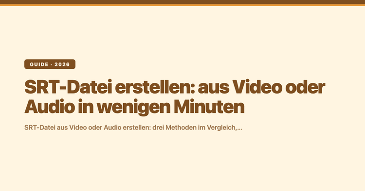 SRT-Datei erstellen: aus Video oder Audio in wenigen Minuten