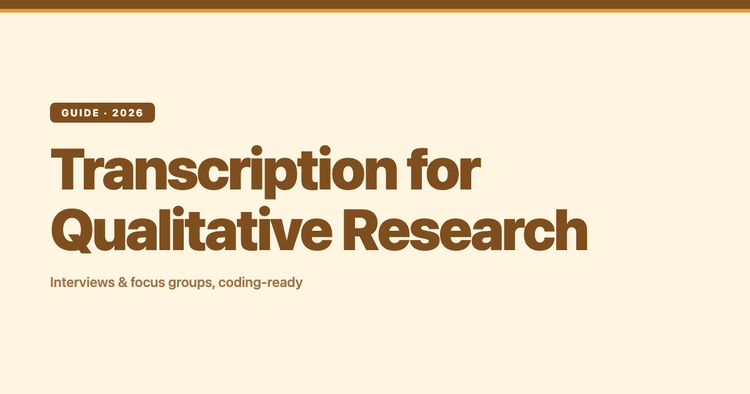 Qualitative Research Transcription: A How-To for Interviews and Focus Groups