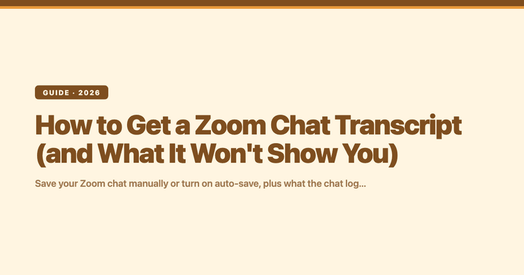 How to Get a Zoom Chat Transcript (and What It Won't Show You)