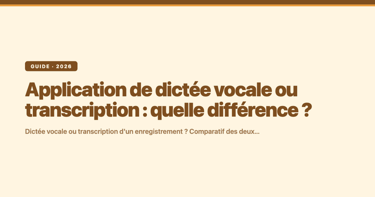 Application de dictée vocale ou transcription : quelle différence ?