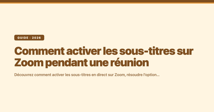 Comment activer les sous-titres sur Zoom pendant une réunion