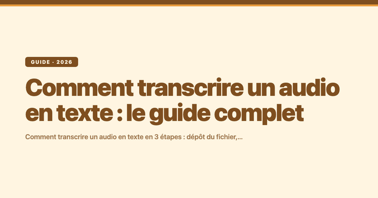Comment transcrire un audio en texte : le guide complet