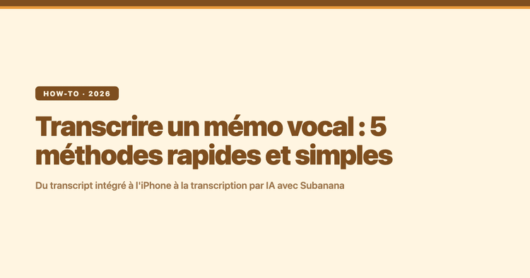 Transcrire un mémo vocal : 5 méthodes rapides et simples