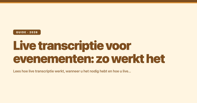 Live transcriptie voor evenementen: zo werkt het