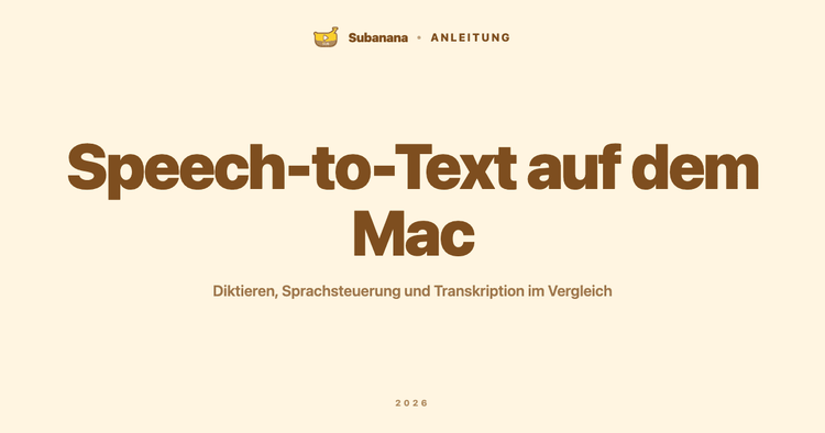 Speech-to-Text auf dem Mac: 5 Wege, gesprochene Sprache in Text zu verwandeln (2026)