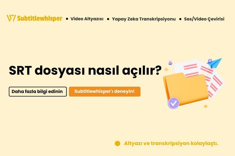 SRT dosyası nasıl açılır?